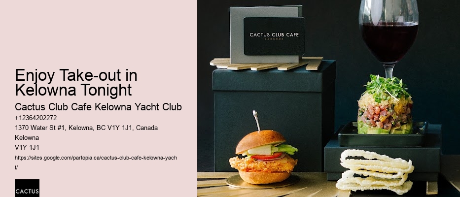 Enjoy Take-out in Kelowna Tonight