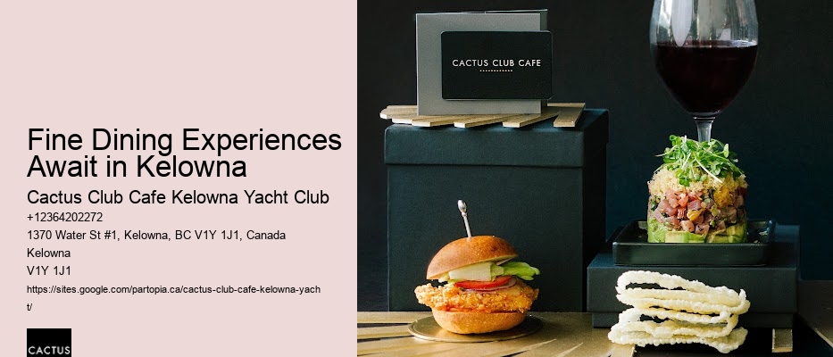 Fine Dining Experiences Await in Kelowna