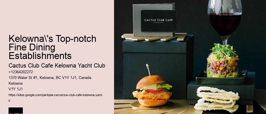 Kelowna's Top-notch Fine Dining Establishments