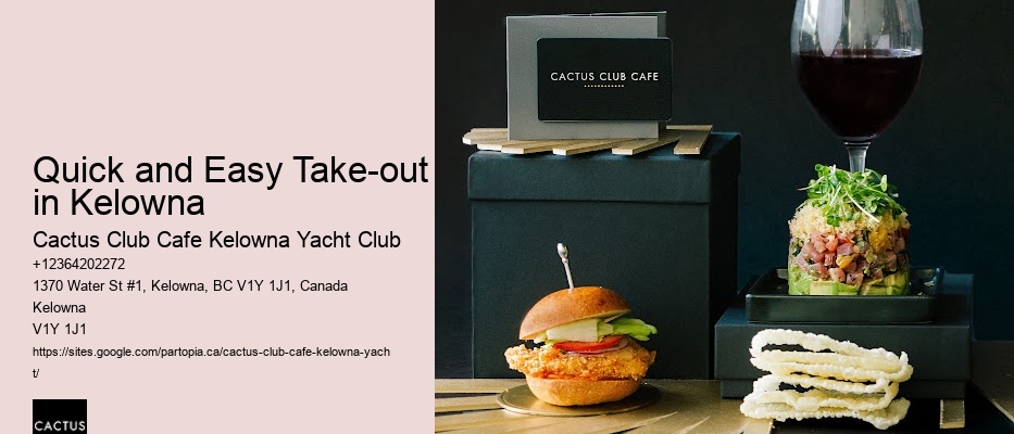 Quick and Easy Take-out in Kelowna