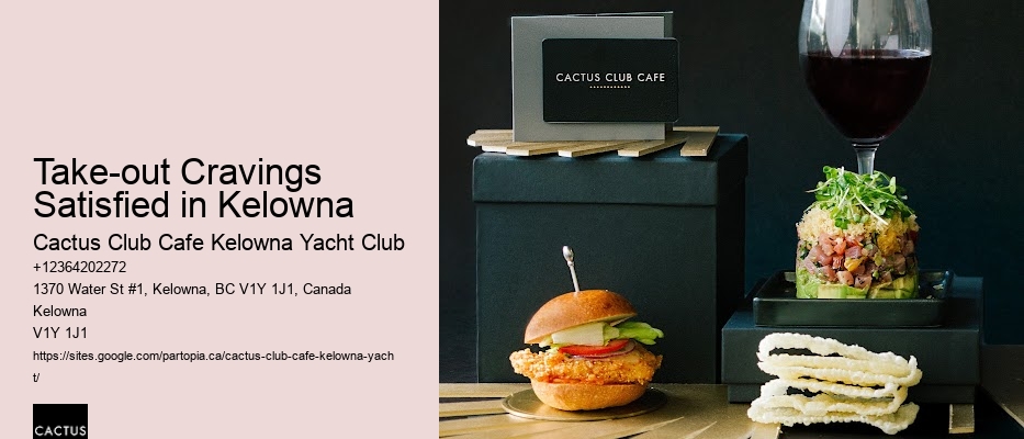Take-out Cravings Satisfied in Kelowna