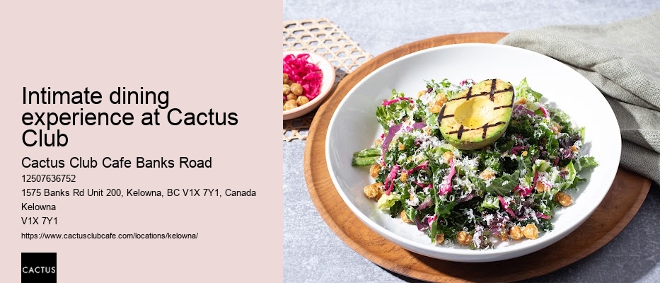 Cactus Club Cafe Banks Road best dishes