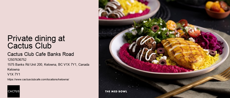 Cactus Club Cafe Banks Road chef's specials