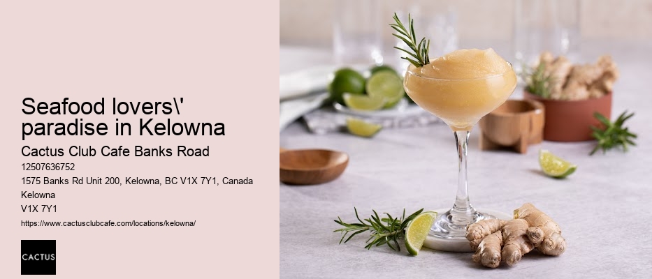 Kelowna restaurant with chef-inspired dishes